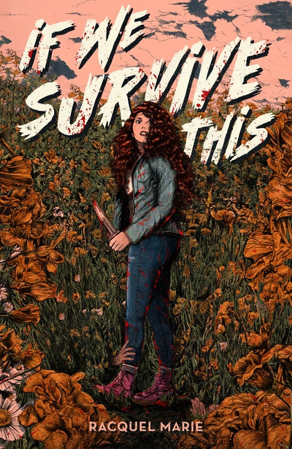 If We Survive This -- Racquel Marie, Hardcover