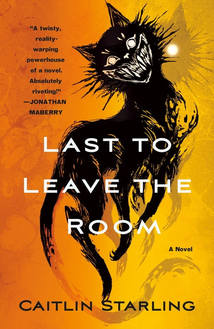 Last to Leave the Room -- Caitlin Starling, Paperback
