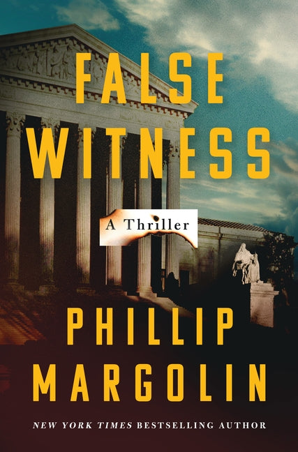 False Witness -- Phillip Margolin, Hardcover