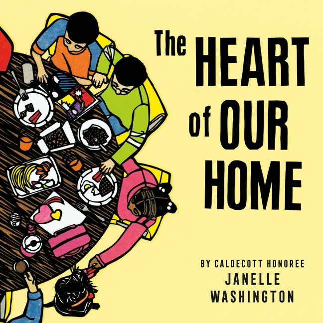 The Heart of Our Home -- Janelle Washington, Hardcover