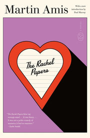 The Rachel Papers by Amis, Martin