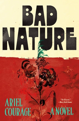 Bad Nature by Courage, Ariel