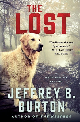 The Lost: A Mace Reid K-9 Mystery -- Jeffrey B. Burton, Paperback