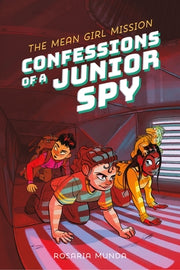 Confessions of a Junior Spy: The Mean Girl Mission by Munda, Rosaria