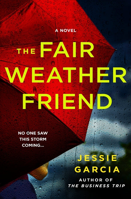 The Fair Weather Friend -- Jessie Garcia, Hardcover