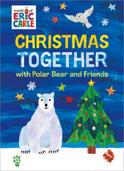 Christmas Together with Polar Bear and Friends (World of Eric Carle) by Carle, Eric