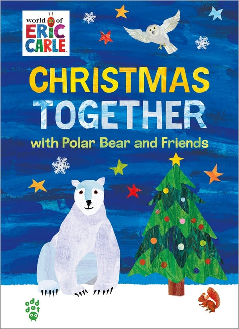 Christmas Together with Polar Bear and Friends (World of Eric Carle) -- Eric Carle, Hardcover