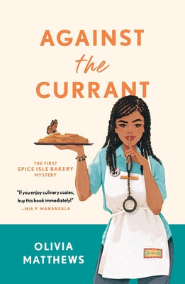 Against the Currant: A Spice Isle Bakery Mystery -- Olivia Matthews, Paperback