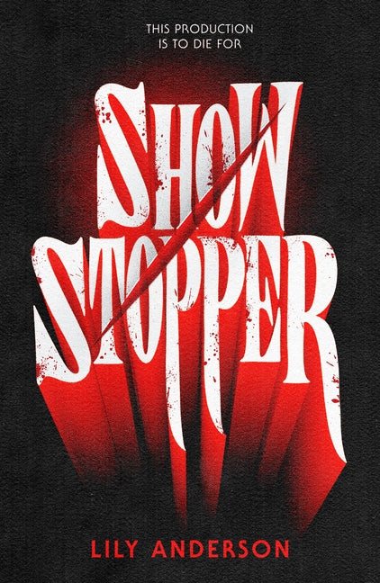 Showstopper -- Lily Anderson, Hardcover