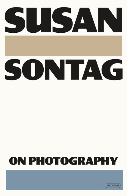 On Photography -- Susan Sontag, Paperback
