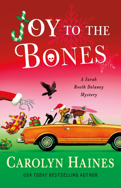 Joy to the Bones: A Sarah Booth Delaney Mystery -- Carolyn Haines, Hardcover