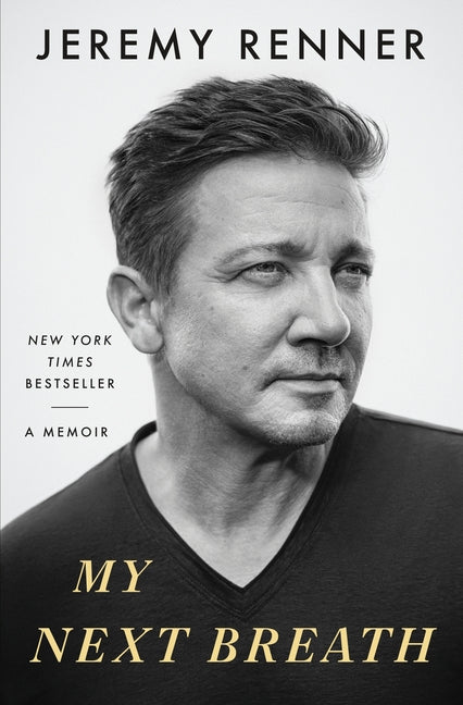 My Next Breath: A Memoir by Renner, Jeremy