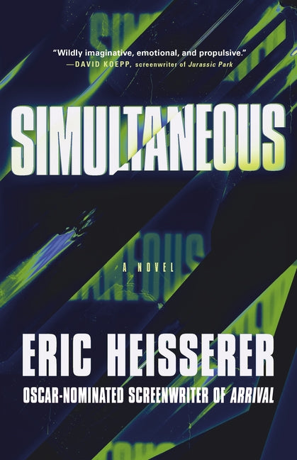 Simultaneous -- Eric Heisserer, Hardcover