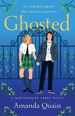 Ghosted: A Northanger Abbey Novel -- Amanda Quain, Paperback