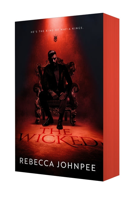 The Wicked: A Dark Mafia Romance -- Rebecca Johnpee, Paperback