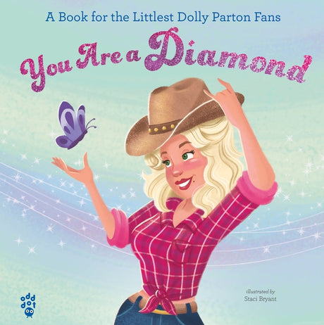 You Are a Diamond: A Book for the Littlest Dolly Parton Fans -- Odd Dot, Hardcover