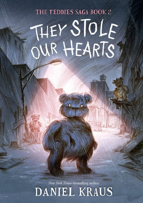They Stole Our Hearts: The Teddies Saga, Book 2 by Kraus, Daniel