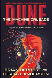 Dune: The Machine Crusade: Book Two of the Legends of Dune Trilogy by Herbert, Brian