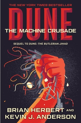 Dune: The Machine Crusade: Book Two of the Legends of Dune Trilogy -- Brian Herbert, Paperback