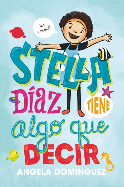 Stella Díaz Tiene Algo Que Decir [Spanish Edition] -- Angela Dominguez, Paperback