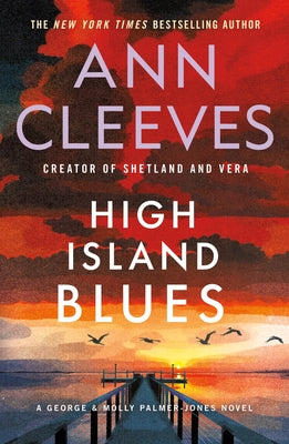 High Island Blues: A George & Molly Palmer-Jones Novel -- Ann Cleeves, Paperback