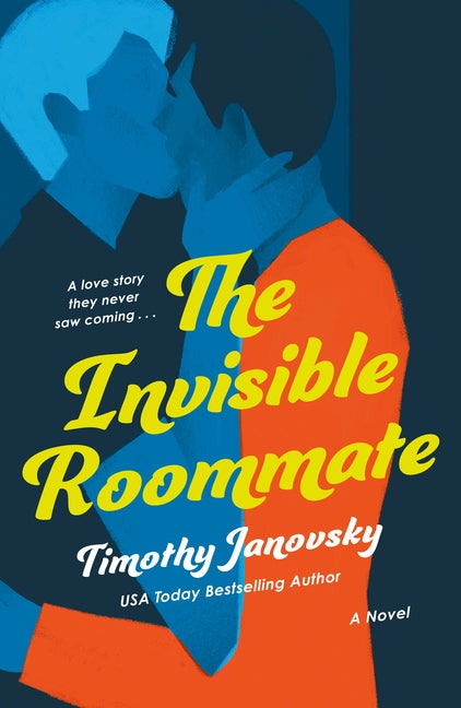 The Invisible Roommate -- Timothy Janovsky, Paperback