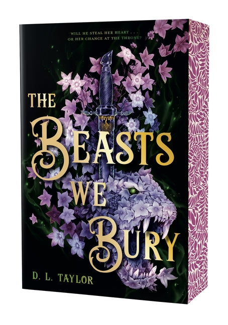 The Beasts We Bury: (Stenciled Edges Edition) -- D. L. Taylor, Paperback