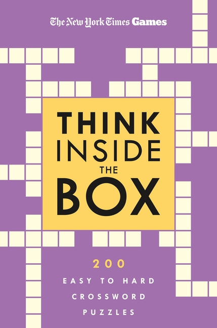 New York Times Games Think Inside the Box: 200 Easy to Hard Crossword Puzzles -- New York Times, Paperback
