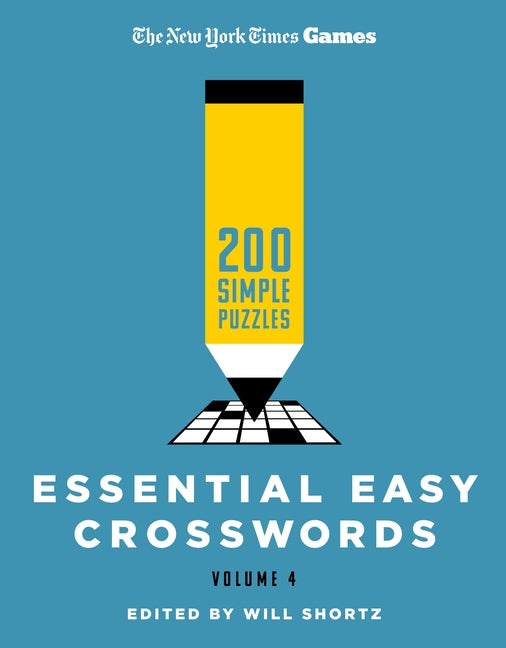 New York Times Games Essential Easy Crosswords Volume 4: 200 Simple Puzzles -- New York Times, Paperback