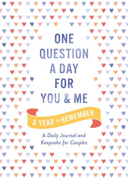 One Question a Day for You and Me: A Year to Remember: A Daily Journal and Keepsake for Couples by Chase, Aimee