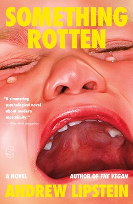 Something Rotten -- Andrew Lipstein, Paperback