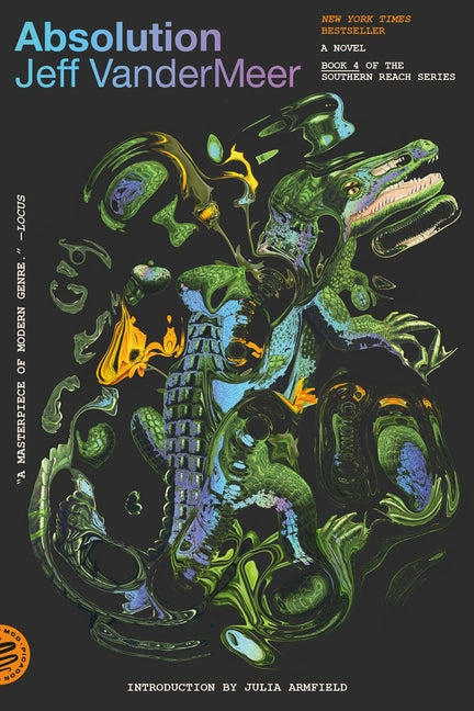 Absolution: A Southern Reach Novel -- Jeff VanderMeer, Paperback