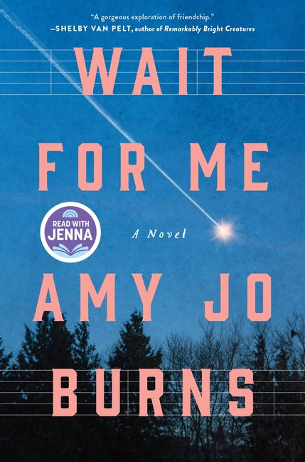 Wait for Me -- Amy Jo Burns, Hardcover