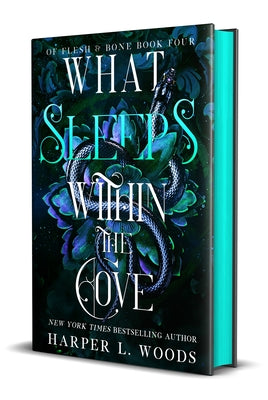 What Sleeps Within the Cove: Of Flesh & Bone, Book Four -- Harper L. Woods, Hardcover