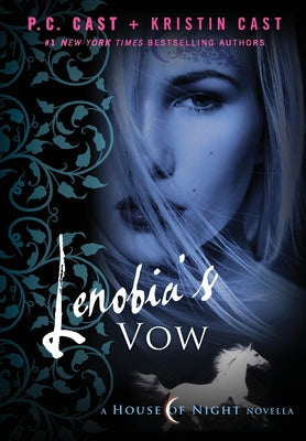 Lenobia's Vow: A House of Night Novella -- P. C. Cast, Paperback
