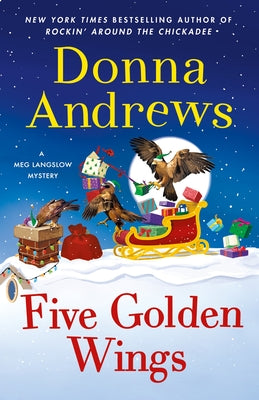 Five Golden Wings: A Meg Langslow Mystery by Andrews, Donna