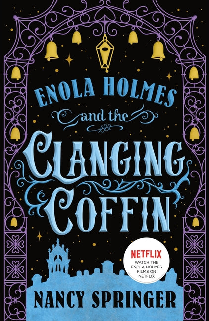 Enola Holmes and the Clanging Coffin: The New Adventures of Enola Holmes 4 -- Nancy Springer, Paperback