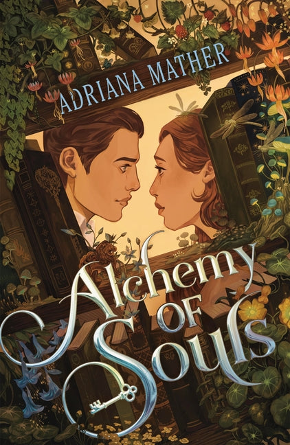 Alchemy of Souls -- Adriana Mather, Hardcover