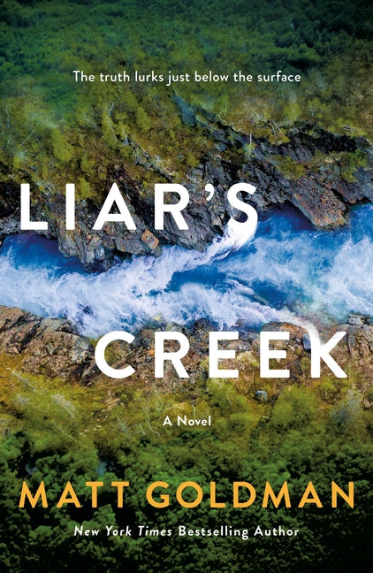 Liar's Creek -- Matt Goldman, Paperback