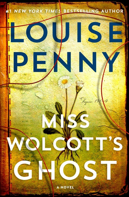 Miss Wolcott's Ghost -- Louise Penny, Hardcover