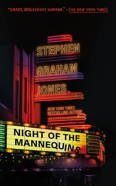 Night of the Mannequins -- Stephen Graham Jones, Paperback
