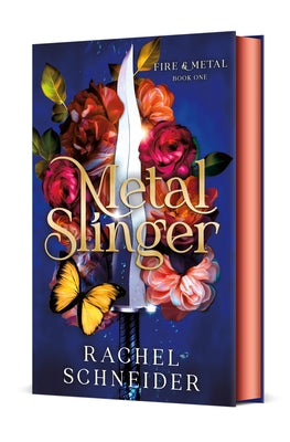 Metal Slinger: Fire & Metal: Book One by Schneider, Rachel