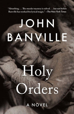 Holy Orders by Banville, John