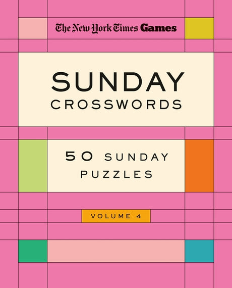New York Times Games Sunday Crosswords Volume 4: 50 Sunday Puzzles -- New York Times, Spiral