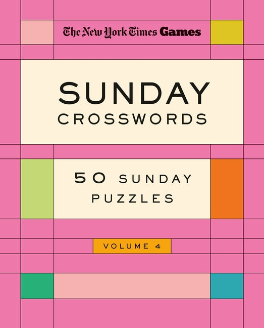 New York Times Games Sunday Crosswords Volume 4: 50 Sunday Puzzles -- New York Times, Spiral