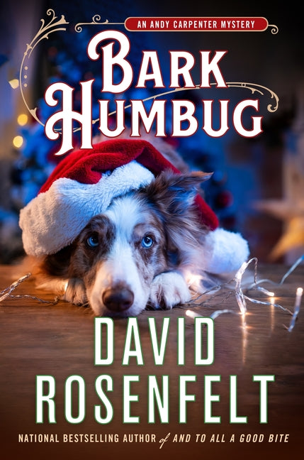 Bark Humbug: An Andy Carpenter Mystery -- David Rosenfelt, Hardcover