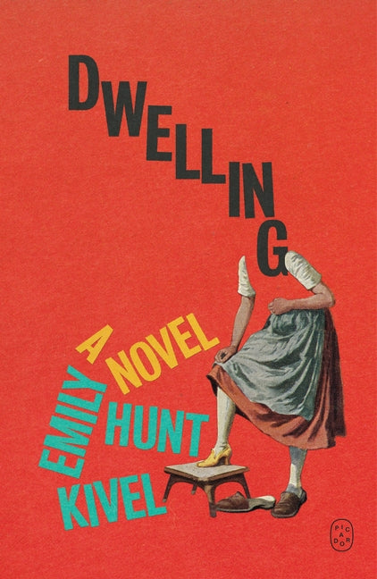 Dwelling -- Emily Hunt Kivel, Paperback