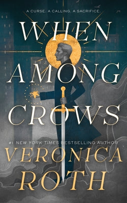 When Among Crows -- Veronica Roth, Paperback
