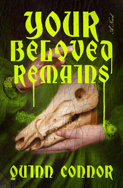 Your Beloved Remains -- Quinn Connor, Hardcover