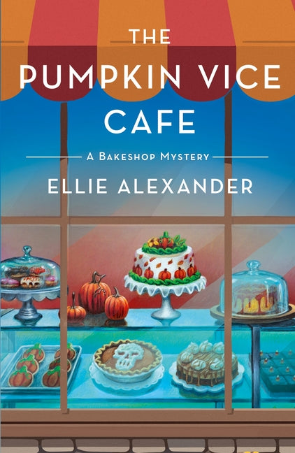 The Pumpkin Vice Cafe: A Bakeshop Mystery -- Ellie Alexander, Paperback